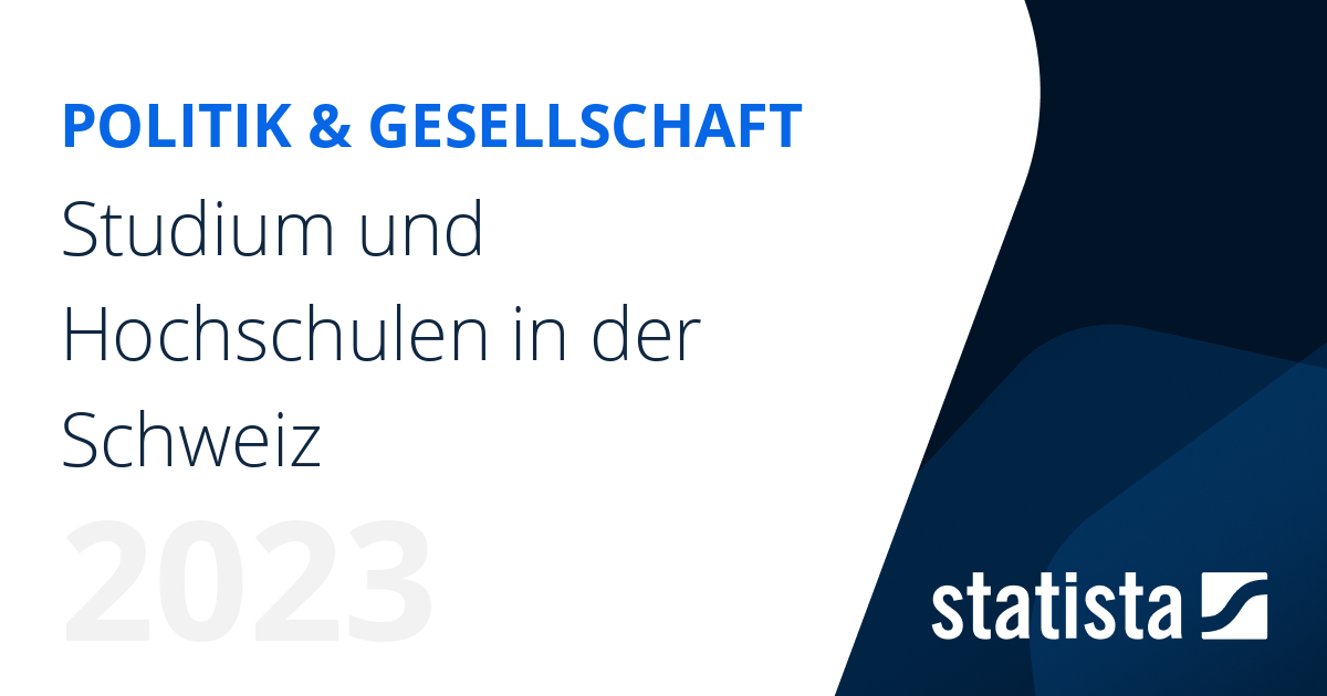 Studium und Hochschulen in der Schweiz Statista
