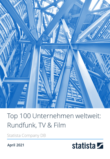 Top 100 Unternehmen weltweit: Rundfunk, TV & Film